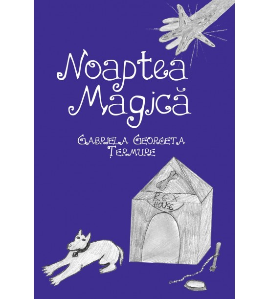 Gabriela Georgeta Termure: Noaptea magica  povesti pentru copii (ed. tiparita)